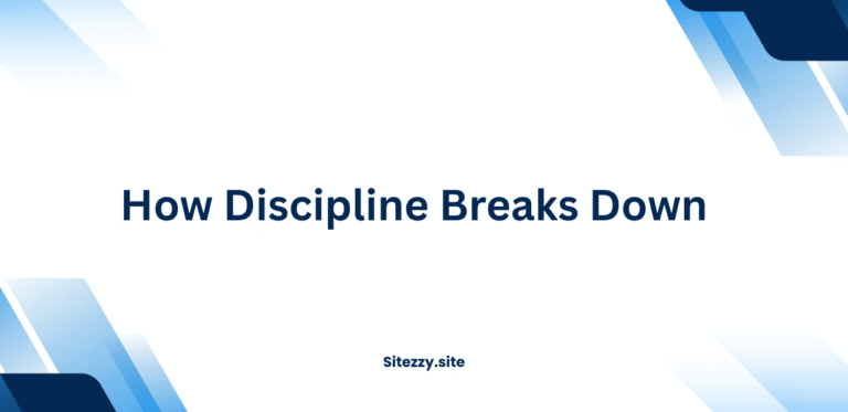 How Discipline Breaks Down